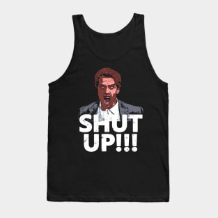 Shut Up! Tank Top